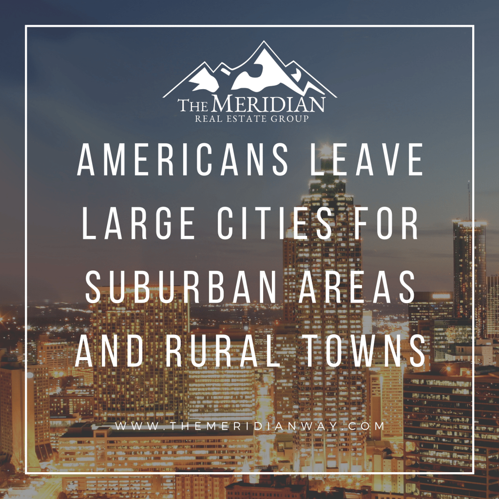 Americans Leave Large Cities for Suburban Areas and Rural Towns