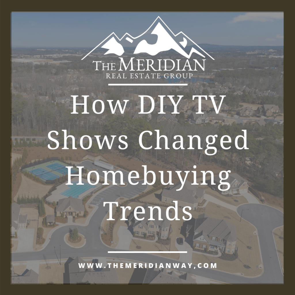 How DIY TV Shows Changed Homebuying Trends