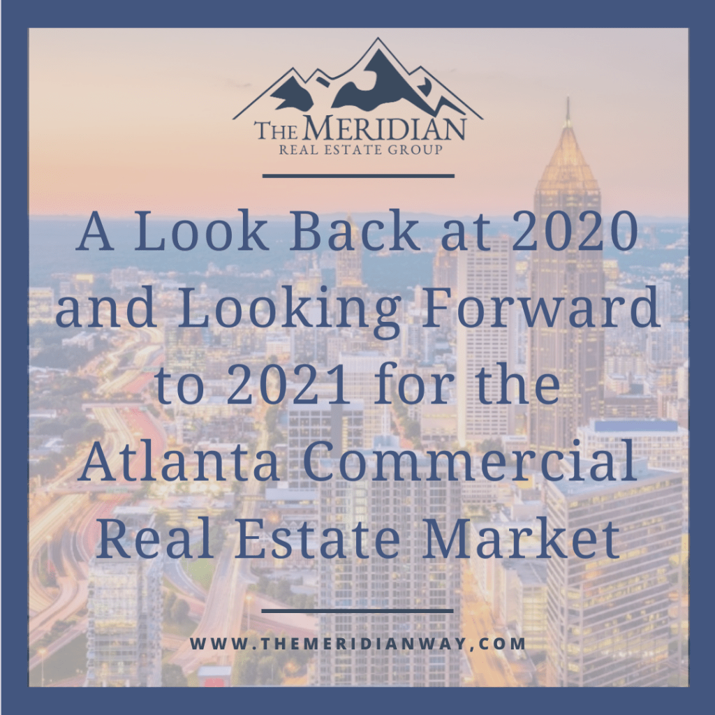 A Look Back at 2020 and Looking Forward to 2021 for the Atlanta Commercial Real Estate Market