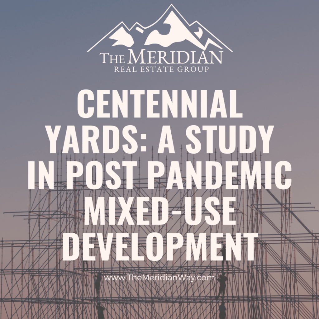 Centennial Yards: A Study in Post Pandemic Mixed-Use Development