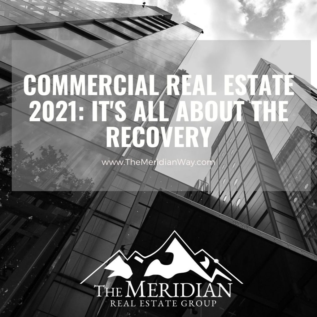 Commercial Real Estate 2021: It’s All About the Recovery