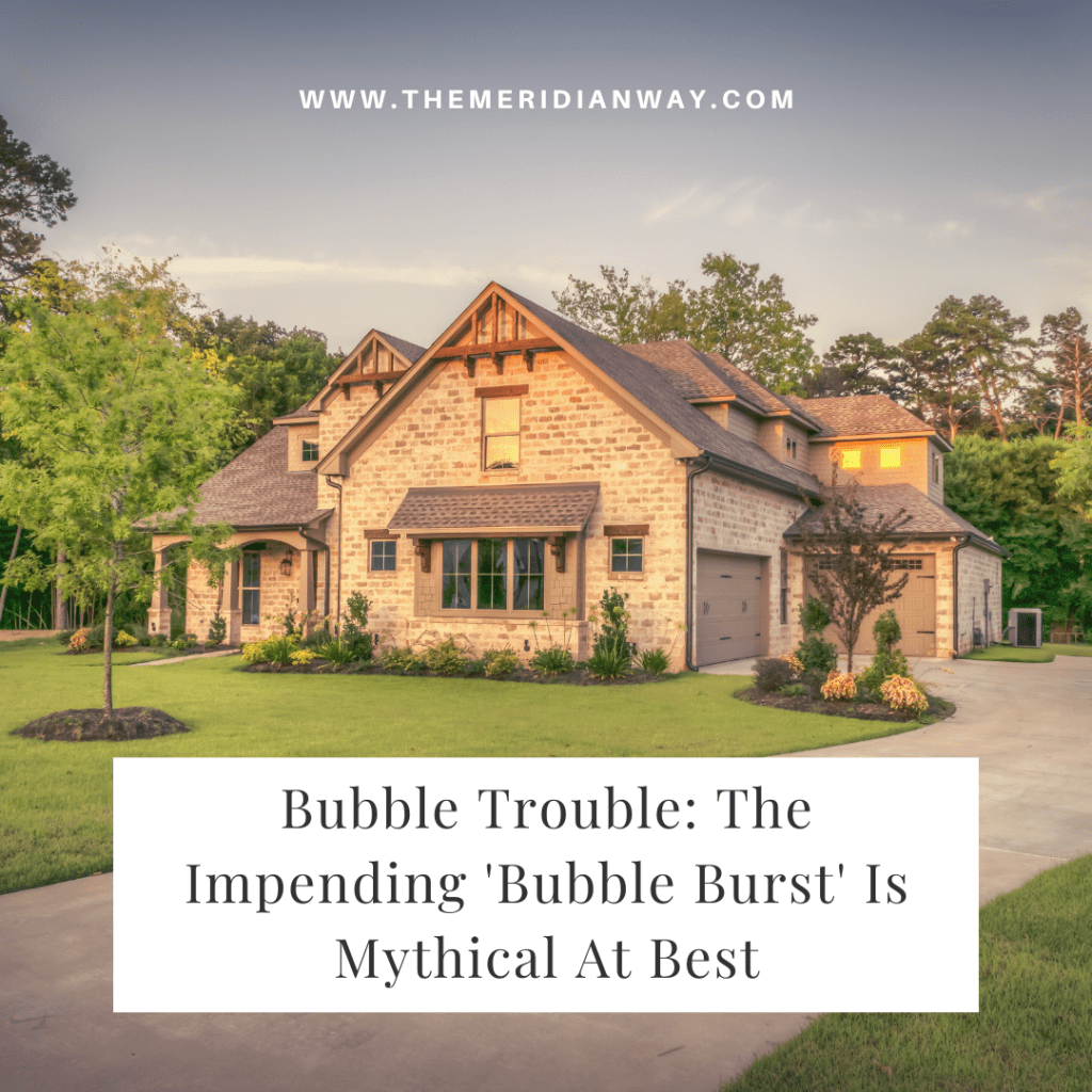 Bubble Trouble: The Impending ‘Bubble Burst’ Is Mythical At Best