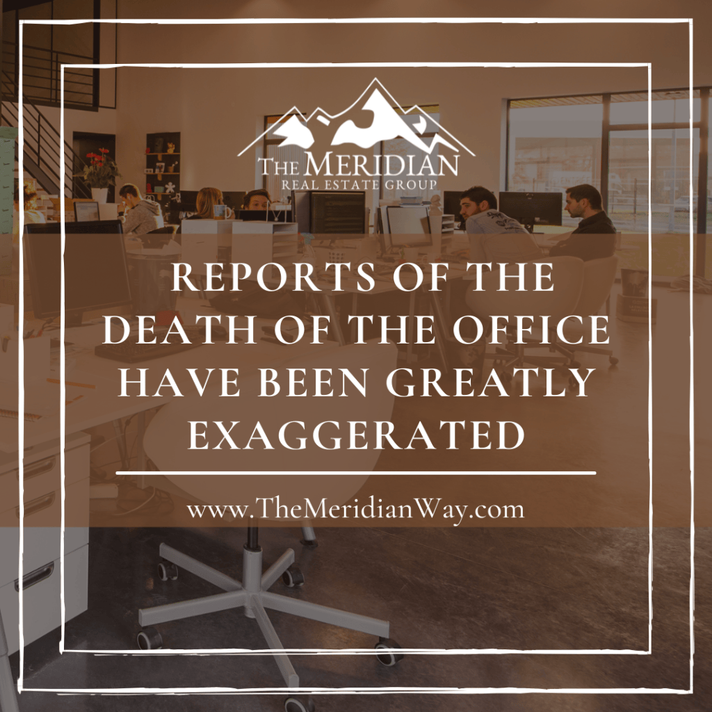 Reports of the Death of the Office Have Been Greatly Exaggerated