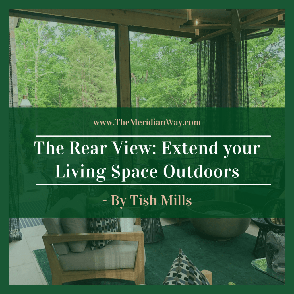 The Rear View: Extend your Living Space Outdoors