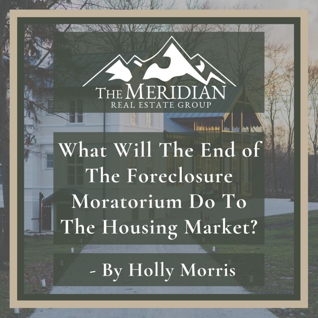 What Will The End of The Foreclosure Moratorium Do To The Housing Market?