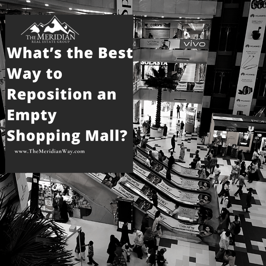 What’s the Best Way to Reposition an Empty Shopping Mall?