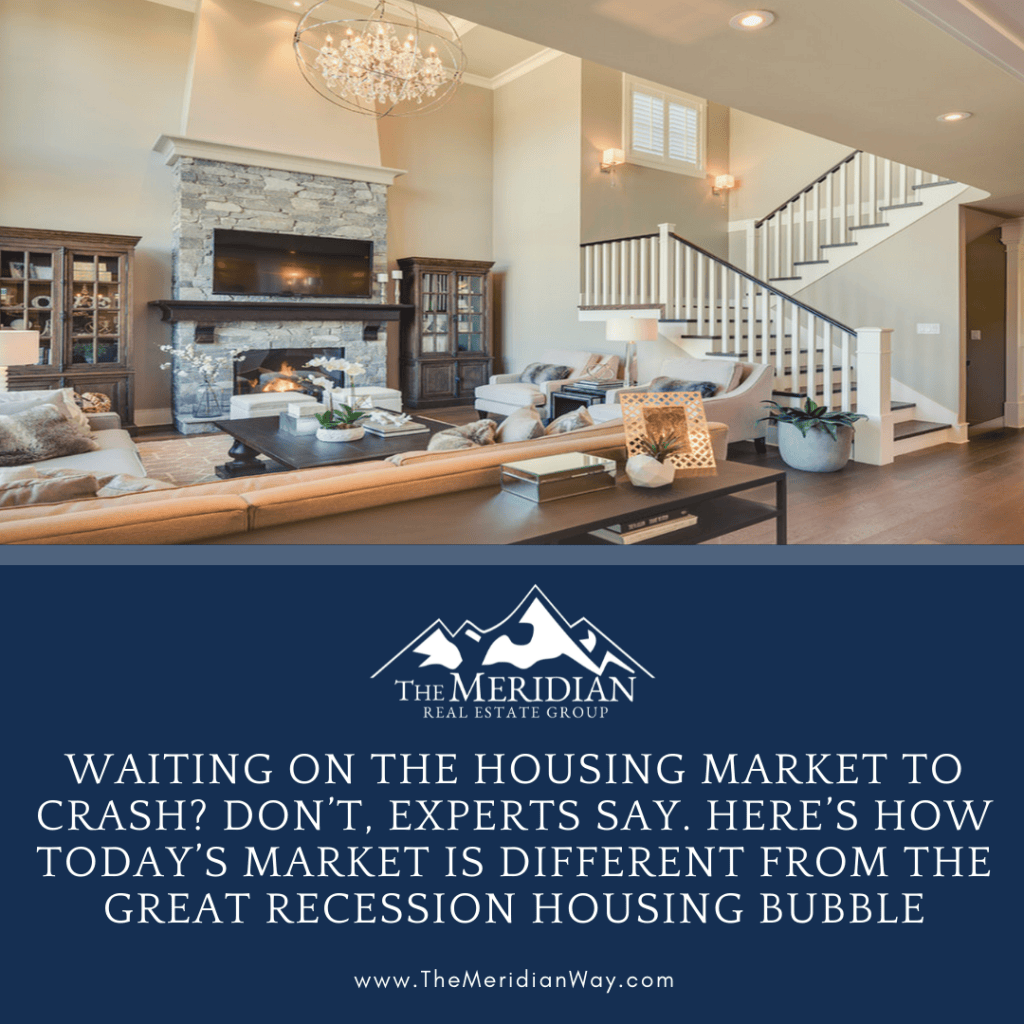Waiting on the Housing Market to Crash? Don’t, Experts Say. Here’s How Today’s Market Is Different From the Great Recession Housing Bubble