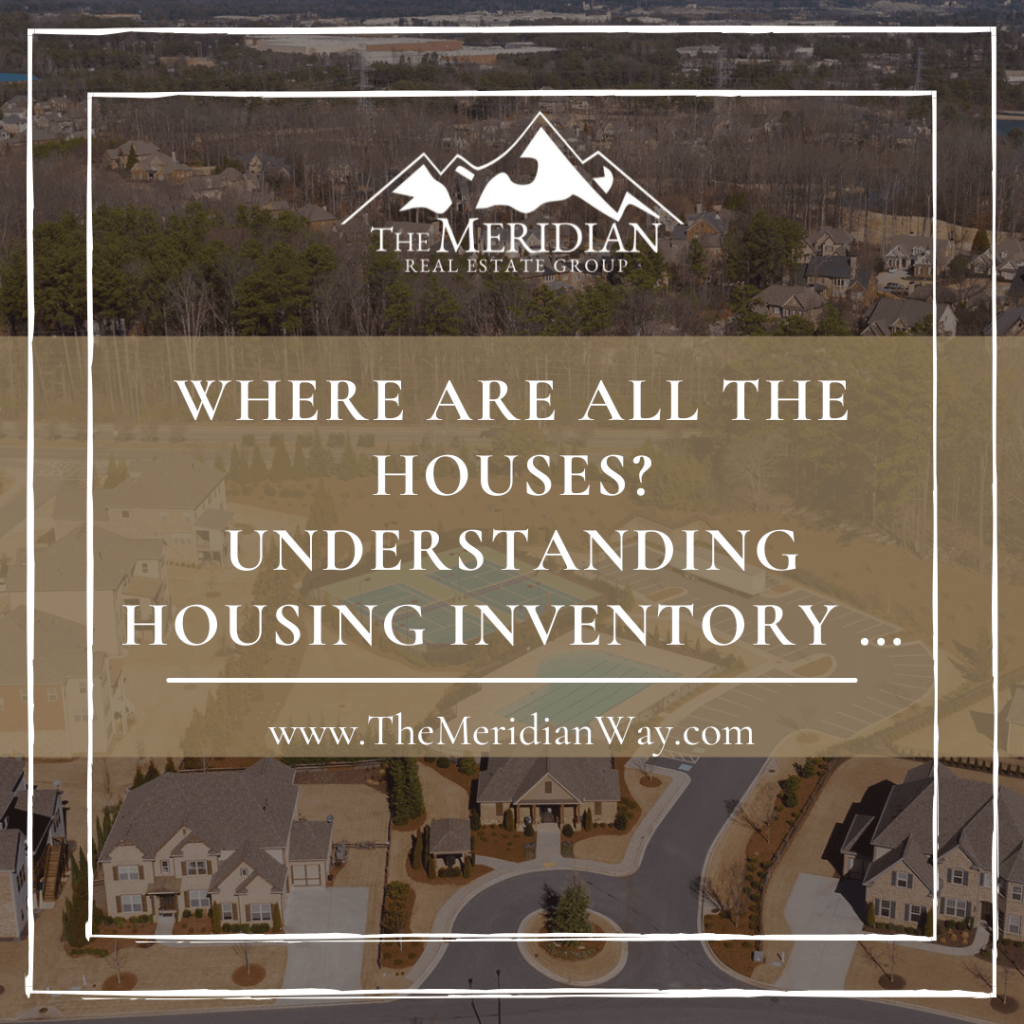Where Are All the Houses? Understanding Housing Inventory …