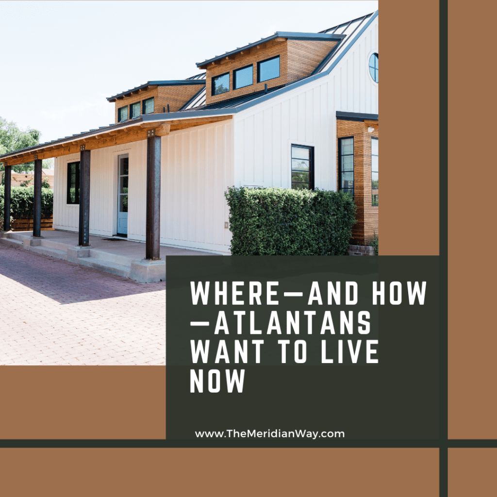 Where—and how—Atlantans want to live now