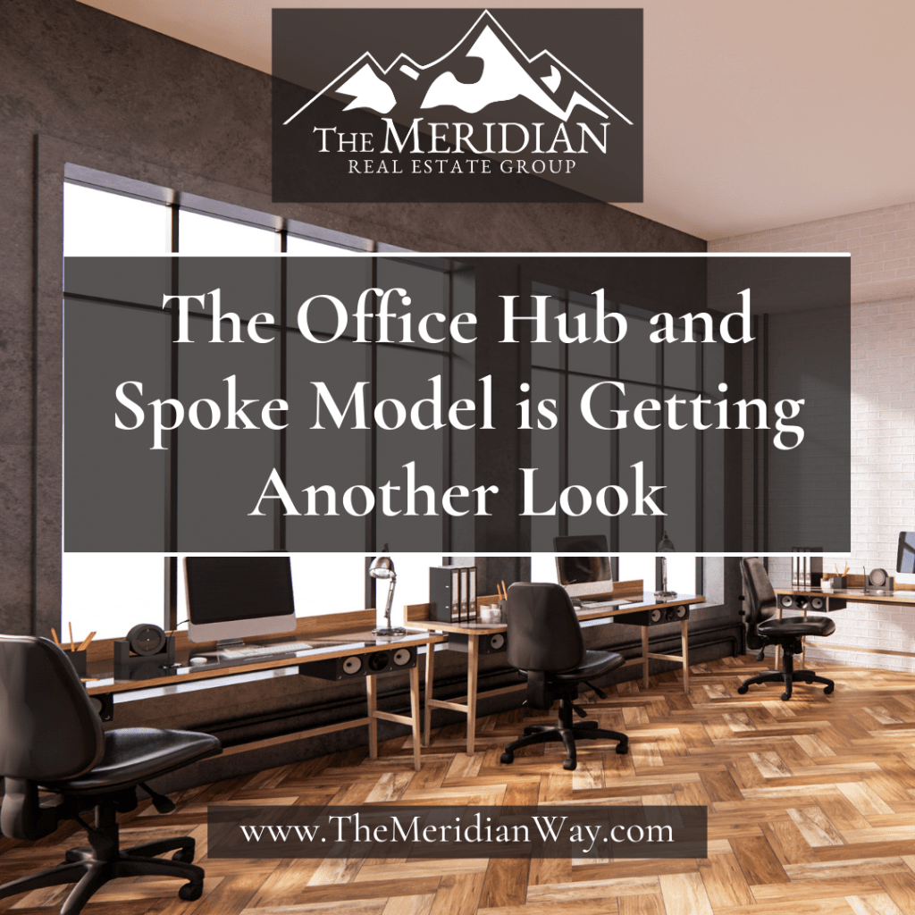 The Office Hub and Spoke Model is Getting Another Look