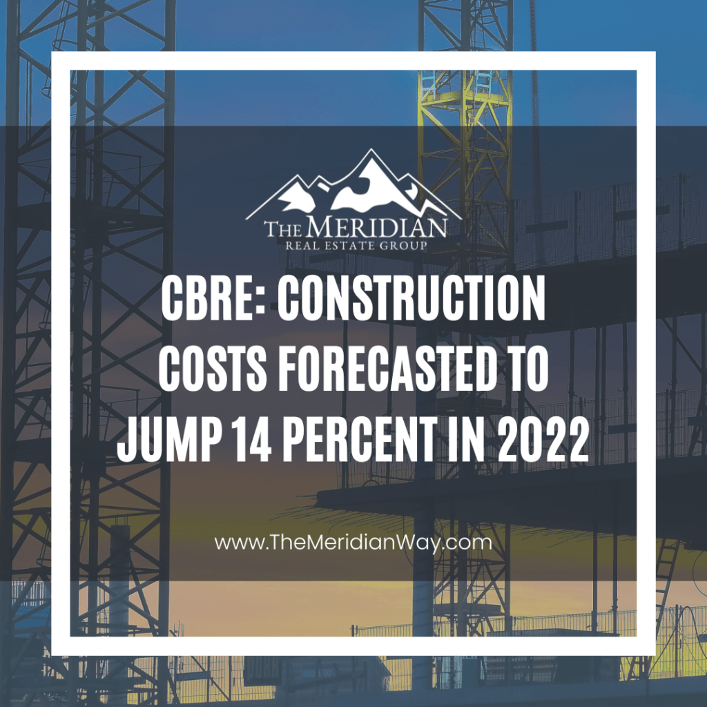 CBRE: Construction costs forecasted to jump 14 percent in 2022