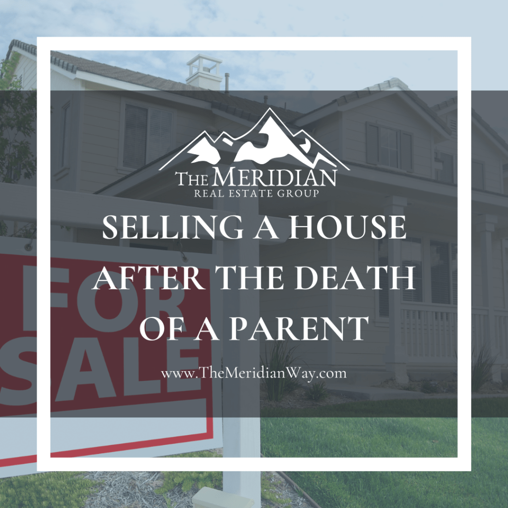 Selling a House After the Death of a Parent