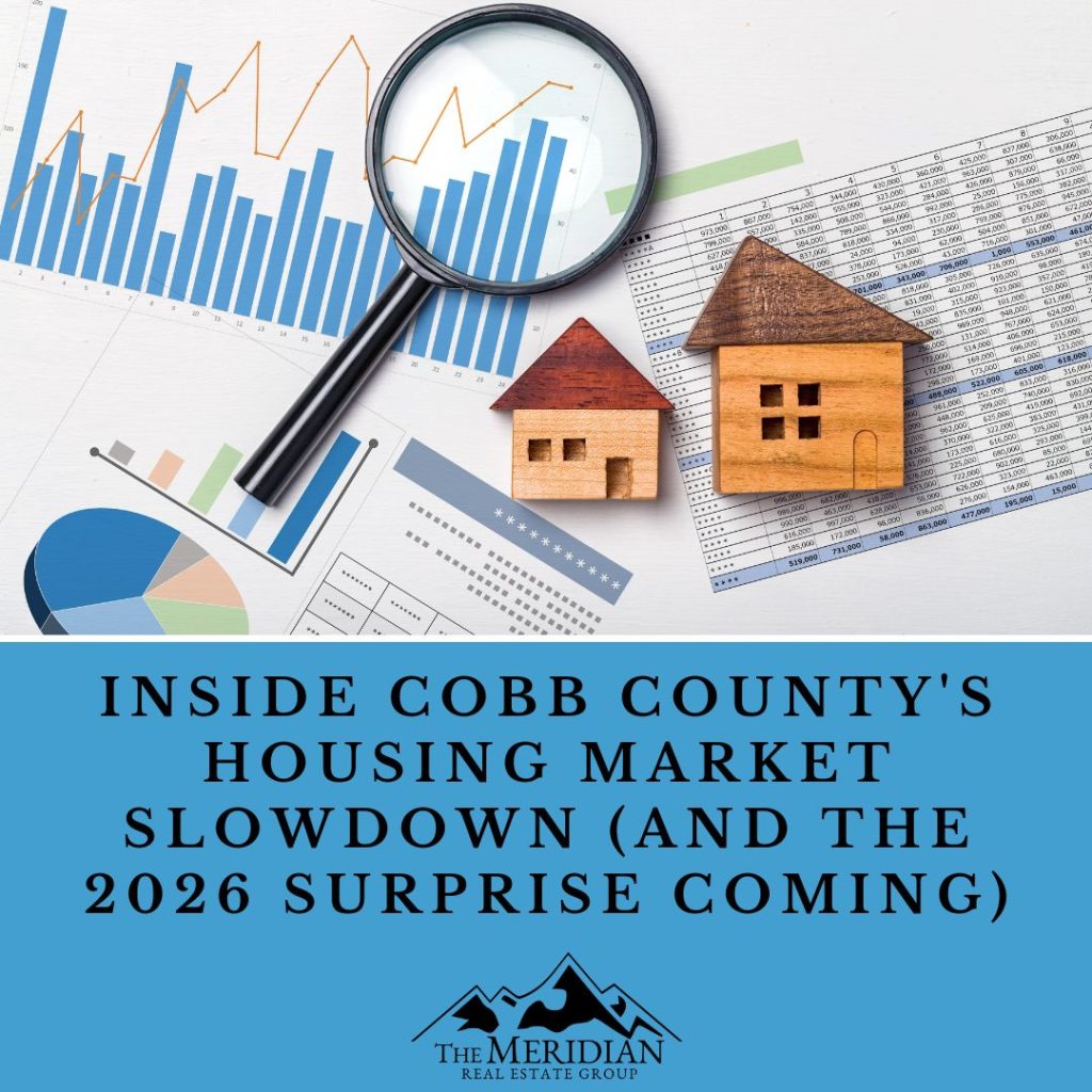 Inside Cobb County’s Housing Market Slowdown (And the 2026 Surprise Coming)